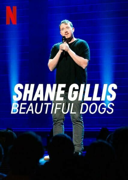 Shane Gillis: Beautiful Dogs (2023)