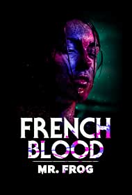 French Blood 3 - Mr. Frog (2020)